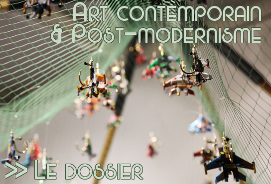 Dossier Art contemporain et Post-modernisme