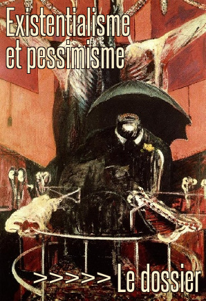 Lien vers le dossier : Existentialisme et pessimisme