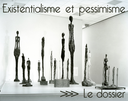 Dossier Existentialisme et pessimisme