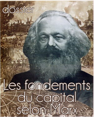 Lien vers le dossier : Les fondements du capital selon Karl Marx