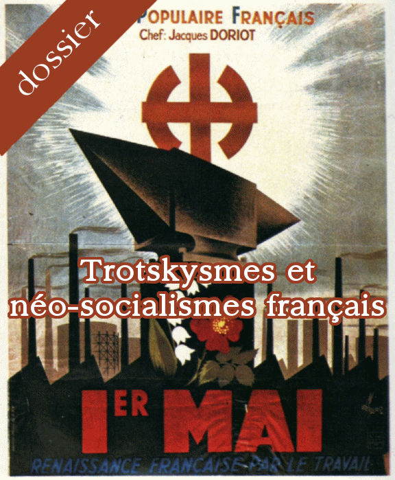 Lien vers le dossier : Trotskysmes et néo-socialismes français